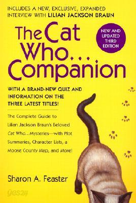 The Cat Who...Companion: The Complete Guide to Lilian Jackson Braun&#39;s Beloved Cat Who...Mysteries with Plot Summaries, Character Lists, a Moose