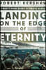 Landing on the Edge of Eternity