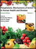 Polyphenols: Mechanisms of Action in Human Health and Disease