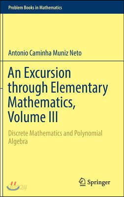 An Excursion through Elementary Mathematics, Volume III