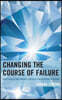 Changing the Course of Failure: How Schools and Parents Can Help Low-Achieving Students