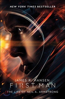 First Man: The Life of Neil A. Armstrong