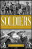 Soldiers: A Global History of the Fighting Man, 1800-1945