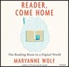 Reader, Come Home: The Reading Brain in a Digital World