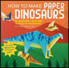 How to Make Paper Dinosaurs: 25 Awesome Creatures to Fold in an Instant: Includes 50 Pieces of Origami Paper
