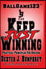 Just Keep Winning: Principles Principles For Success