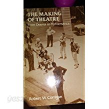 The Making of Theatre - from Drama to Performance (Paperback)