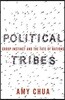 Political Tribes: Group Instinct and the Fate of Nations