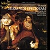 David Hill 빅토리아: 미사 '비디 스페시오삼' (Victoria : Missa 'Vidi Speciosam')