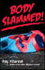 Body Slammed!