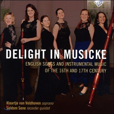 Seldom Sene 16-17세기 영국 노래와 연주집 (Delight in Musicke)