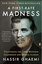 A First-Rate Madness: Uncovering the Links Between Leadership and Mental Illness
