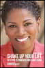 Shake Up Your Life: 30 Steps to Powerful Brilliant Living