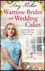 Wartime Brides and Wedding Cakes: A Romantic and Heartwarming Family Saga