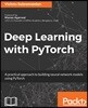 Deep Learning with PyTorch: A practical approach to building neural network models using PyTorch