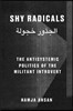 Shy Radicals: The Anti-Systemic Politics of the Introvert Militant
