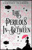 The Perilous In-Between