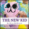 The New Kid