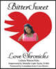 Bittersweet Love Chronicles: The Good, Bad, and Uhm...of Love