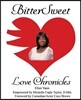 BitterSweet Love Chronicles: The Good, Bad, and Uhm...of Love