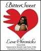 BitterSweet Love Chronicles: The Good, Bad, and Uhm...of Love
