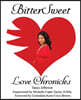 BitterSweet Love Chronicles: The Good, Bad, and Uhm...of Love