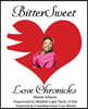 Bittersweet Love Chronicles: The Good, the Bad, and Uhm...of Love