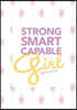 Strong Smart Capable Girl ( Get Used to It): Notebook for Girls Inspirational Quote Journal for Girls Lined Notebook