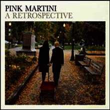 Pink Martini - A Retrospective (Digipack)(CD)