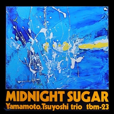 Tsuyoshi Yamamoto Trio (츠요시 야마모토 트리오) - Midnight Sugar [2LP]
