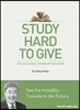 STUDY HARD TO GIVE