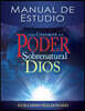 Como Caminar En El Poder Sobrenatural de Dios: Manual de Estudio = How to Walk in the Supernatural Power of God (Spanish Language Edition, How to Walk