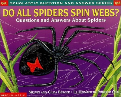 [Scholastic Q&amp;A] Do All Spiders Spin Webs?: Questions and Answers about Spiders