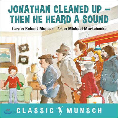 Jonathan Cleaned Up ... Then He Heard a Sound