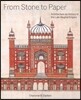 From Stone to Paper: Architecture as History in the Late Mughal Empire