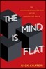 The Mind Is Flat: The Remarkable Shallowness of the Improvising Brain