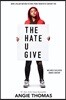 The Hate U Give Movie Tie-in Edition