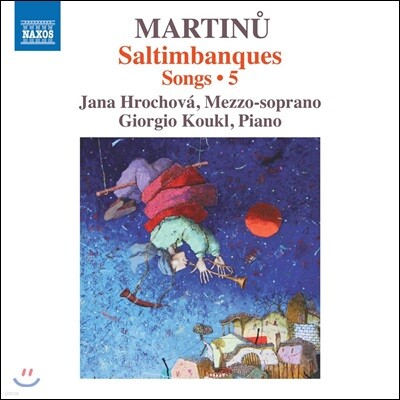 Jana Hrochova 마르티누: 가곡 5집 (Martinu: Songs 5 - Saltimbanques)