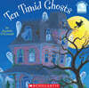 Ten Timid Ghosts