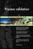Process validation The Ultimate Step-By-Step Guide