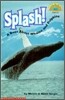 Scholastic Hello Science Reader Level 3 : Splash! A Book about Whales and Dolphins
