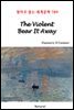 The Violent Bear It Away - 영어로 읽는 세계문학 789