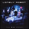 Lonely Robot (론니 로봇) - The Big Dream