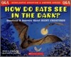 [Scholastic Q&A] How Do Bats See in the Dark? : Questions and Answers about Night Creatures