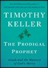 The Prodigal Prophet: Jonah and the Mystery of God's Mercy