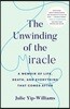 The Unwinding of the Miracle