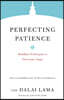 Perfecting Patience: Buddhist Techniques to Overcome Anger