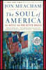 The Soul of America: The Battle for Our Better Angels
