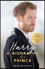 Harry: A Biography of a Prince