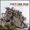 Victoire 1918: Les 100 Derniers Jours